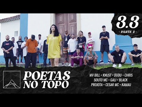 Poetas no Topo 3.3 - Mv Bill, Knust, Dudu, Chris, Souto Mc, Gali, Black, Projota, Cesar Mc, Kamau