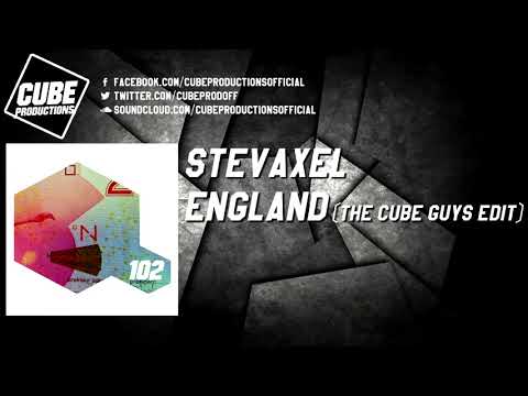STEVAXEL - England (The Cube Guys edit) [Official]