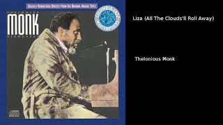 Liza (All The Clouds'll Roll Away) - Thelonious Monk