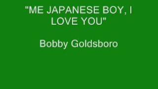 Bobby Goldsboro - Me Japanese Boy, I Love You