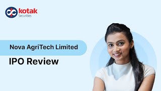Nova AgriTech Ltd IPO - Harvesting Growth | Issue Details and more