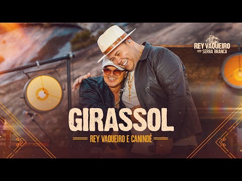 GIRASSOL - Rey Vaqueiro e @canindecostaoficial - DVD Rey Vaqueiro em Serra Branca