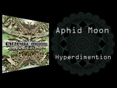 Aphid Moon - Hyperdimention (Original Mix)