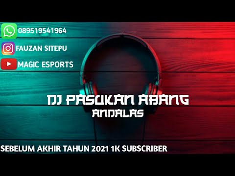 DJ PASUKAN ABANG PART 6 ANDIKA MOHAMMAD FT YULIS SUDE