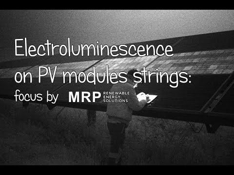 Outdoor electroluminescence on PV systems: the video by MRP Energy