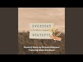 Everyday Grateful (feat. Alicia Stockman)