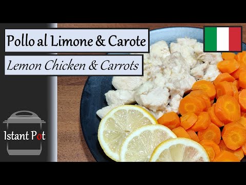 Instant Pot - Come fare il Pollo al Limone con Carote al vapore