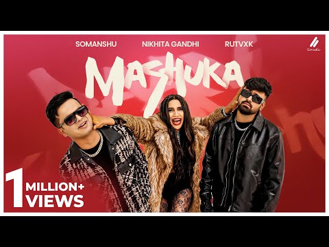 Mashuka Music Video I RUTVXK  X  Somanshu  X  Nikhita Gandhi I Garry Bhullar Films