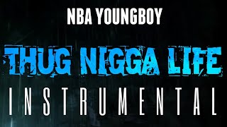 NBA YoungBoy - Thug Nigga Life [INSTRUMENTAL] | Prod. by IZM