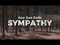 Goo Goo Dolls - Sympathy (lyrics)