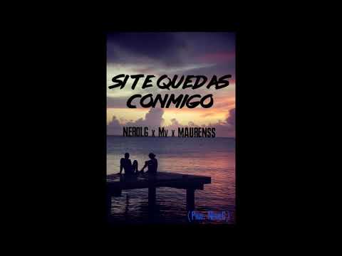 Si Te Quedas Conmigo - NerolG x Mv x Maurenss ( Prod. NerolG)