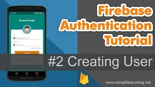 #2 Firebase Authentication Tutorial - Creating User