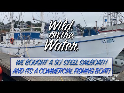 S2.E24: Buying a 50 FOOT STEEL FISHING SAILBOAT after coming home from Alaska Commercial Fishing!