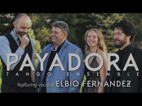 Adios Muchachos/ I Get Ideas- Payadora Tango Ensemble