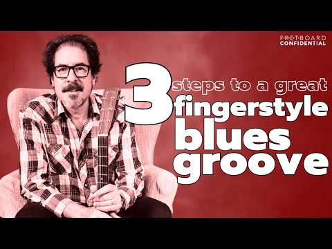3 Steps to a Great Fingerstyle Blues Groove