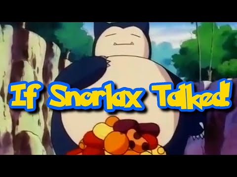 IF POKÉMON TALKED: Snorlax Wants to Eat! (2020 recorded version)
