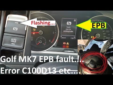 Volkswagen Golf 2014 Electronic Parking Brake faults. C100D13 C10E129. Really that simple!?