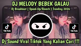 Download lagu DJ MELODY BEBEK GALAU - DJ BREAKBEAT ||[SPEED-UP/REVERB] FULL BASS || VIRAL TIKTOK TERBARU 2026 🔥🔥🔥 mp3