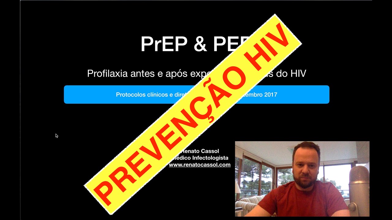 Prevenção do HIV: PrEP & PEP - Dr. Renato Cassol Infectologista