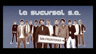 Cuando Mire Tus Ojos, La Sucursal S.A. Album Sin Fronteras 2011 Barcelona