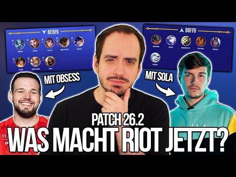 Was macht Riot Jetzt? (mit Obsess & Sola) | Patch Notes 26.2 Rundown