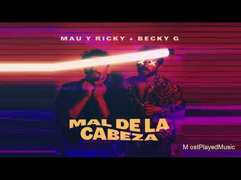 Mau y Ricky, Becky G - Mal de la Cabeza (Audio)