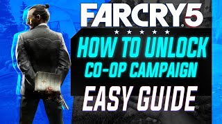 HOW TO UNLOCK CO-OP CAMPAIGN ON FAR CRY 5! (EASY GUIDE)