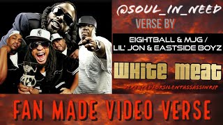 Fan Made Video: 3/15/22▪️ Lil Jon  / Eightball &amp; MJG ▪️White Meat▪️ Silent Assassin  ▪️ Soul_In_Need