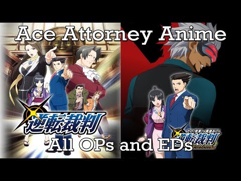 Ace Attorney Anime - All Openings and Endings