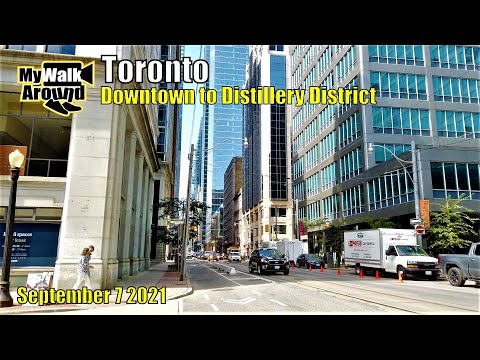 A downtown Toronto walk to the Distillery District with narration ( Sept 7 2021)
