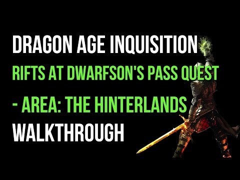 Dragon Age Inquisition Walkthrough Rifts At Dwarfson's Pass Quest (The Hinterlands) Gameplay