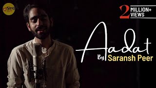 Aadat - Ninja  Acoustic cover by @Saranshpeeroffic