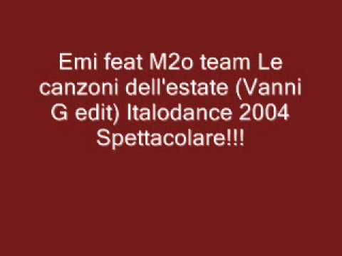 Emi feat M2o team - Le canzoni dell'estate Italodance 2004.wmv