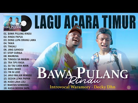 Bawa Pulang Rindu - Introvocal Waramory Ft Decky Dhn - Lagu Acara Timur Terbaru 2023 VIRAL TIKTOK