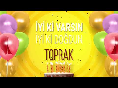 TOPRAK - İyi ki Varsın İyi ki Doğdun Toprak #toprak