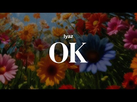 Iyaz - OK | Lyrics
