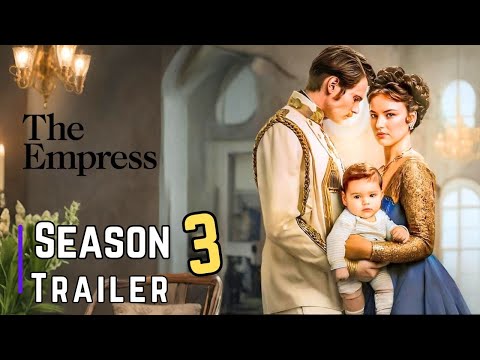 The Empress Season 3 First Look & Trailer | The Empress Season 3 Episodes, Review, Explained, Recap