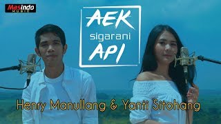 Download lagu Aek Sigarani Api - Henry Manullang & Yanti Sitohang mp3