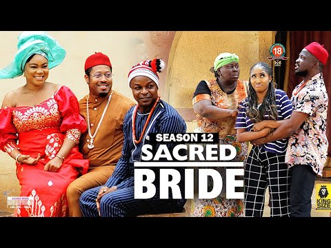 SACRED BRIDE  (SEASON 12) {NEW TRENDING MOVIE} - 2022 LATEST NIGERIAN NOLLYWOOD MOVIES