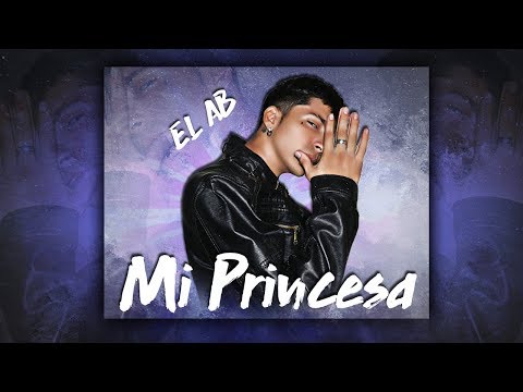 Mi Princesa - EL AB (Audio Oficial)