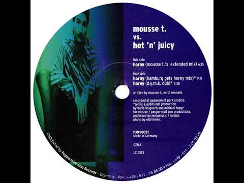 Mousse T. · Hot 'N' Juicy : Horny (Mousse T 's Extended Mix)