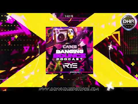 Dj Cainie - Banging Bounce Podcast Episode 04 Feat The R.Y.E - DHR
