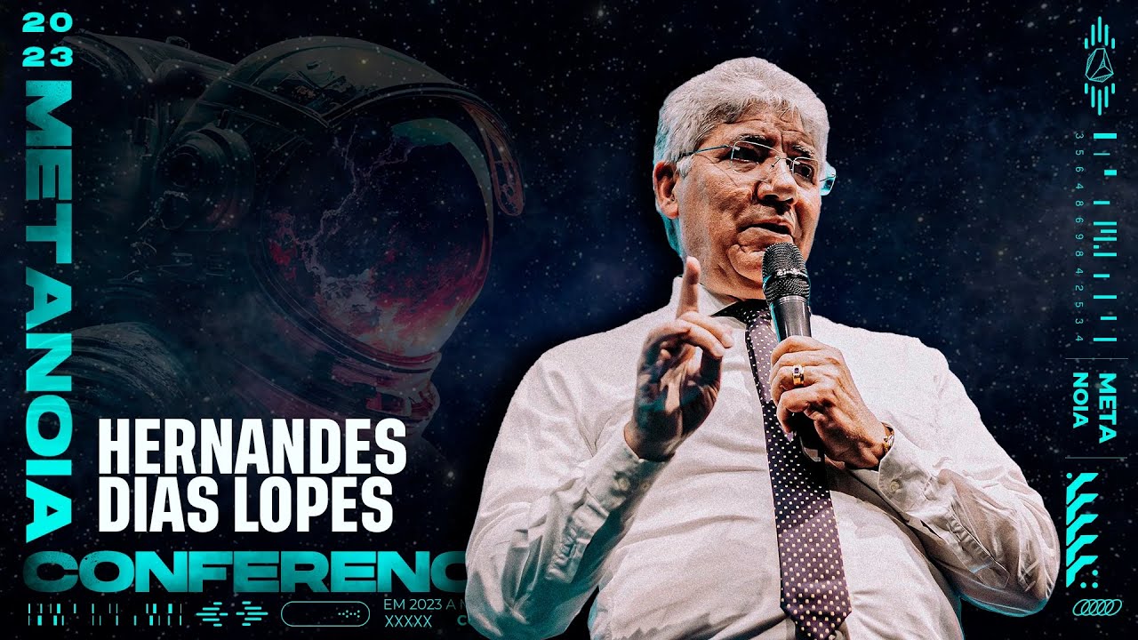 @HernandesDiasLopesOficial  | METANOIA CONFERENCE