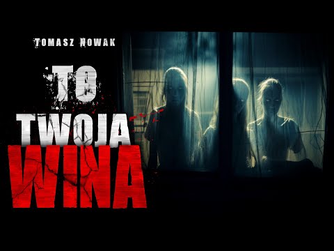 To Twoja wina - CreepyPasta Lektor PL