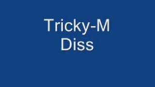 Tricky-M Diss
