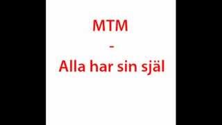 MTM - Alla har sin själ