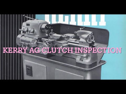 Kerry AG Lathe Clutch Inspection (Part 1)
