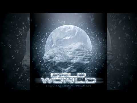 Steel City Hustlers Ft. JokesLovesLife - Cold World