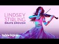 Lindsey Stirling: Brave Enough Lindsey Stirling: Brave Enough