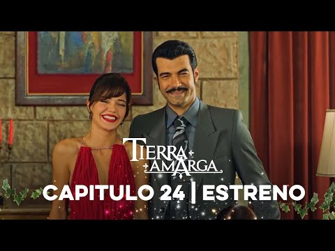 Tierra Amarga - Capítulo 24 Estreno @TierraAmarga